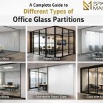 A Complete Guide to Different Types of Office Glass Partitions