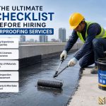 The Ultimate Checklist Before Hiring Waterproofing Services